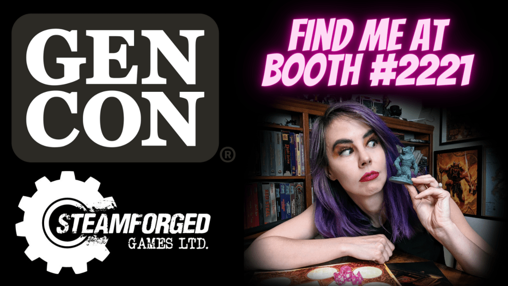 Image with Gen Con logo in top left and Steamforged Games logo beneath. Right hand side reads "find me at booth #2221" in pink neon text with photo of ginny holding an owlbear figure beneath